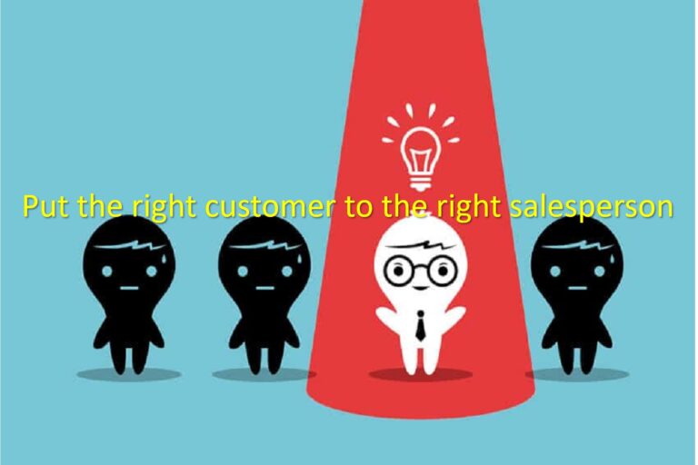 Put the right customer to the right salesperson